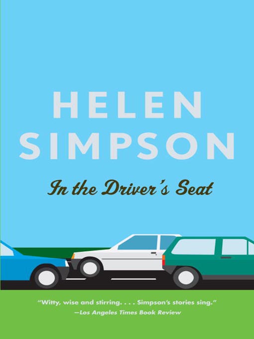 Title details for In the Driver's Seat by Helen Simpson - Available